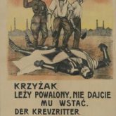 Plakat propagandowy - Krzyżak leży powalony (1920-21 r.) Źródło: Muzeum Powstań Śląskich w Świętochłowicach